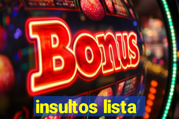 insultos lista